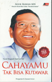 Image of CAHAYAMU TAK BISA KU TAWAR : Biografi Mahfud MD
